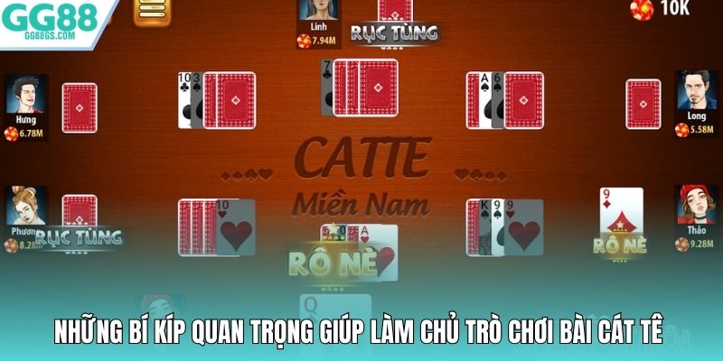 Những bí kíp quan trọng giúp làm chủ trò chơi bài Cát Tê